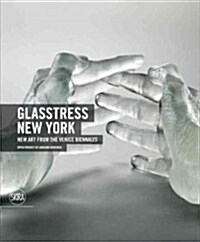 Glasstress New York: New Art from the Venice Biennales (Hardcover)