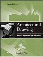 Architectural Drawing: A Visual Compendium of Types and Methods (Paperback, 4)