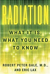 Radiation: What It Is, What You Need to Know (Hardcover, Deckle Edge)