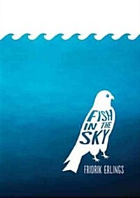 Fish in the Sky (Hardcover)