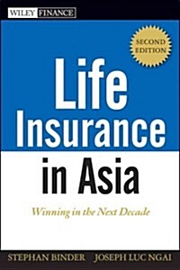 Life Insurance in Asia: Sustaining Growth in the Next Decade (Hardcover, 2)