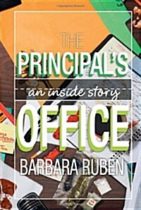 The Principals Office: An Inside Story (Hardcover)