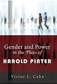 Gender and Power in the Plays of Harold Pinter (Paperback)