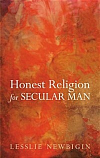 Honest Religion for Secular Man (Paperback)