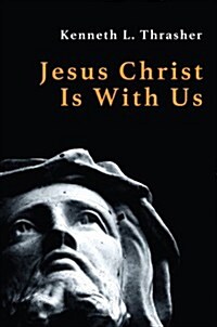 Jesus Christ Is With Us (Paperback)