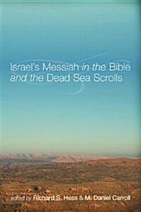 Israels Messiah in the Bible and the Dead Sea Scrolls (Paperback)