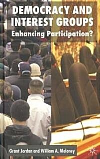 Democracy and Interest Groups : Enhancing Participation? (Hardcover)