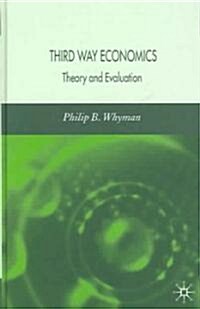 Third Way Economics: Theory and Evaluation (Hardcover)