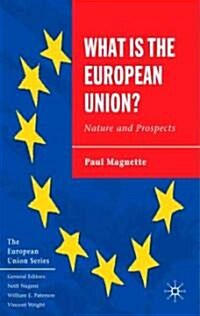 What is the European Union : Nature and Prospects (Paperback)