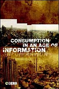 Consumption In An Age Of Information (Paperback)