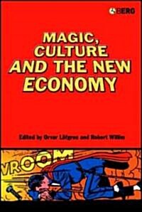 Magic, Culture and the New Economy (Hardcover)