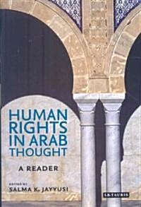 Human Rights in Arab Thought : A Reader (Hardcover)