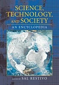 Science, Technology, and Society: An Encyclopedia (Hardcover)