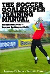 Goalkeeper Training  Manual (Paperback)