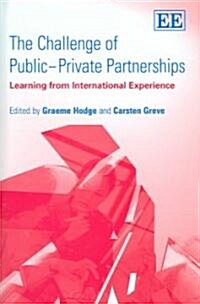 The Challenge of Public–Private Partnerships : Learning from International Experience (Hardcover)