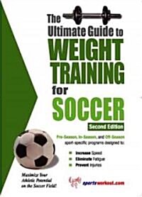 Ultimate Guide to Weight Training for Soccer (Paperback, 2)