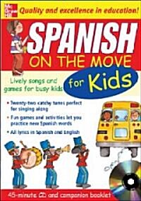 Spanish on the Move for Kids (1cd + Guide): Lively Songs and Games for Busy Kids [With Booklet] (Paperback, 2, Revised)