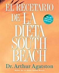 El recetario de la dieta South Beach / The South Beach Diet Cookbook (Paperback)
