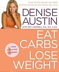 Eat Carbs, Lose Weight (Hardcover)