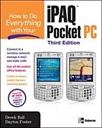 How To Do Everything With Your iPAQ Pocket Pc (Paperback, 3rd)