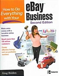 How to Do Everything with Your Ebay Business, Second Edition (Paperback, 2, Revised)