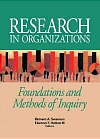 Research in Organizations: Foundations and Methods of Inquiry (Hardcover)