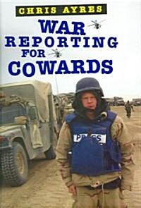 War Reporting For Cowards (Hardcover)