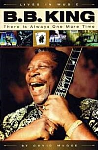 B.B. King: There Is Always One More Time (Paperback)