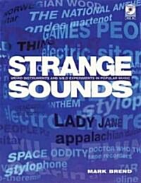 Strange Sounds: Offbeat Instruments and Sonic Experiments in Pop [With CD] (Paperback)