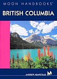 Moon Handbooks British Columbia (Paperback, 7th)