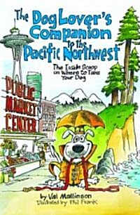 The Dog Lovers Companion to the Pacific Northwest (Paperback, 1st)