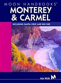 Moon Handbooks Monterey And Carmel (Paperback, 2nd)