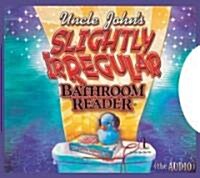Uncle Johns Slightly Irregular Bathroom Reader (Audio CD, Unabridged)