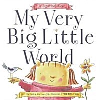 My very big little world : a sugarloaf book 