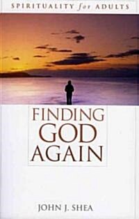 Finding God Again: Spirituality for Adults (Paperback)