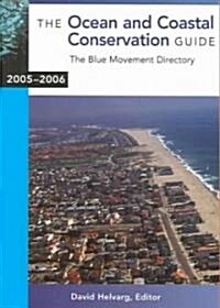 The Ocean And Coastal Conservation Guide 2005-2006 (Paperback)