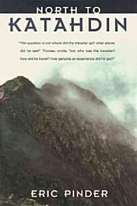 North to Katahdin (Paperback)