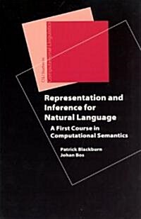 Representation and Inference for Natural Language: A First Course in Computational Semantics (Paperback)