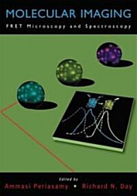 Molecular Imaging : FRET Microscopy and Spectroscopy (Hardcover)