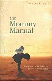 The Mommy Manual (Paperback)