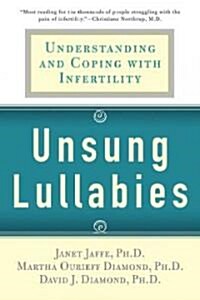 Unsung Lullabies: Understanding and Coping with Infertility (Paperback)