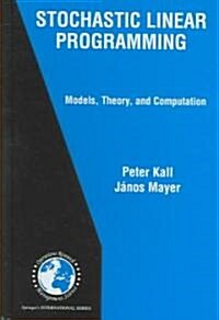 Stochastic Linear Programming: Models, Theory, and Computation (Hardcover, and)