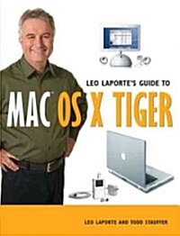 Leo Laportes Guide to Mac OS X Tiger (Paperback)