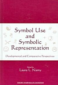 Symbol Use and Symbolic Representation: Developmental and Comparative Perspectives (Hardcover)