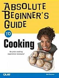 Absolute Beginners Guide to Cooking (Paperback)