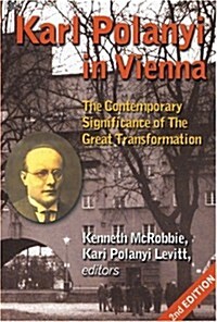 Karl Polanyi in Vienna: The Contemporary Significance of the Great Transformation (Paperback, 2)