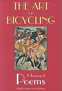 The Art of Bicycling: A Treasury of Poems (Paperback)