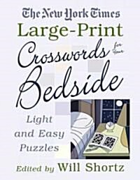 The New York Times Large-Print Crosswords for Your Bedside: Light and Easy Puzzles (Paperback)