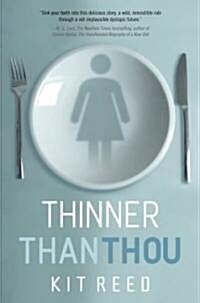 Thinner Than Thou (Paperback, Reprint)