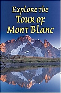 Explore the Tour of Mont Blanc (Spiral Bound)